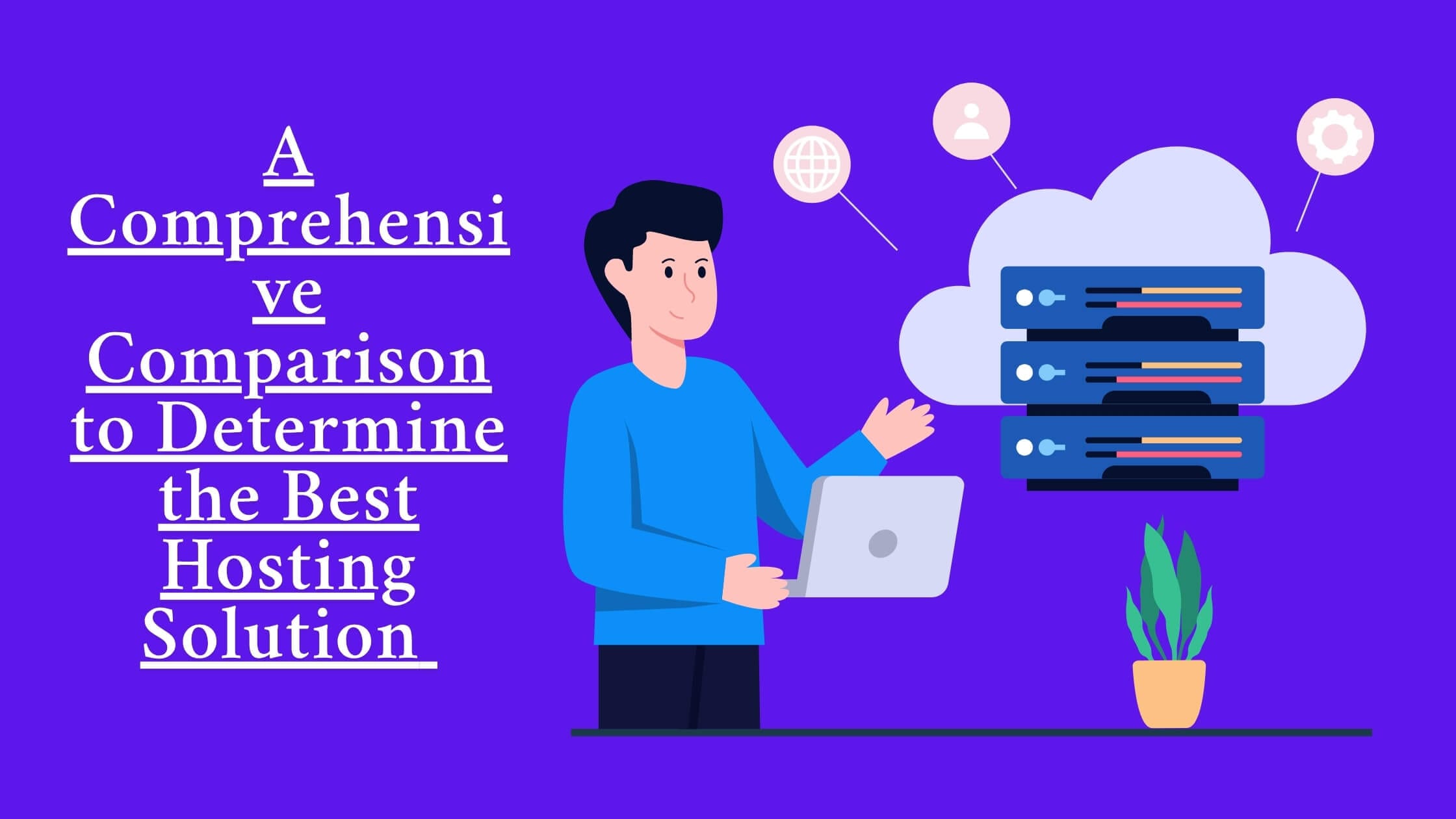 An In-Depth Comparison and Why Cloudways Emerges as the Clear Winner